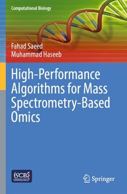 Abbildung von Saeed / Haseeb | High-Performance Algorithms for Mass Spectrometry-Based Omics | 1. Auflage | 2023 | beck-shop.de