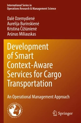 Abbildung von Dzemydiene / Burinskiene | Development of Smart Context-Aware Services for Cargo Transportation | 1. Auflage | 2023 | 330 | beck-shop.de