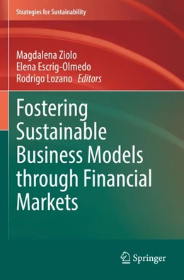 Abbildung von Ziolo / Escrig-Olmedo | Fostering Sustainable Business Models through Financial Markets | 1. Auflage | 2023 | beck-shop.de