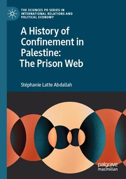 Abbildung von Abdallah | A History of Confinement in Palestine: The Prison Web | 1. Auflage | 2023 | beck-shop.de