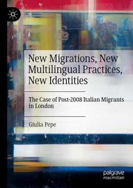 Abbildung von Pepe | New Migrations, New Multilingual Practices, New Identities | 1. Auflage | 2023 | beck-shop.de