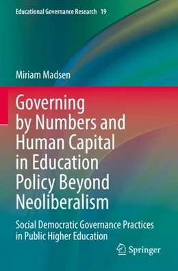 Abbildung von Madsen | Governing by Numbers and Human Capital in Education Policy Beyond Neoliberalism | 1. Auflage | 2023 | 19 | beck-shop.de