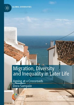 Abbildung von Sampaio | Migration, Diversity and Inequality in Later Life	 | 1. Auflage | 2023 | beck-shop.de
