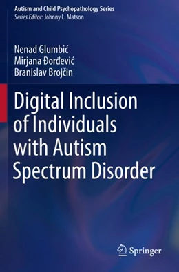 Abbildung von Glumbic / Ðordevic | Digital Inclusion of Individuals with Autism Spectrum Disorder | 1. Auflage | 2023 | beck-shop.de