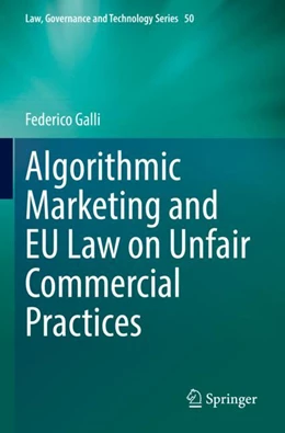 Abbildung von Galli | Algorithmic Marketing and EU Law on Unfair Commercial Practices | 1. Auflage | 2023 | 50 | beck-shop.de