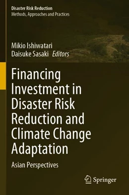Abbildung von Ishiwatari / Sasaki | Financing Investment in Disaster Risk Reduction and Climate Change Adaptation | 1. Auflage | 2023 | beck-shop.de