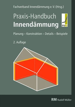 Abbildung von Fachverband Innendämmung e.V. (Hrsg.) | Praxis-Handbuch Innendämmung | 2. Auflage | 2023 | beck-shop.de