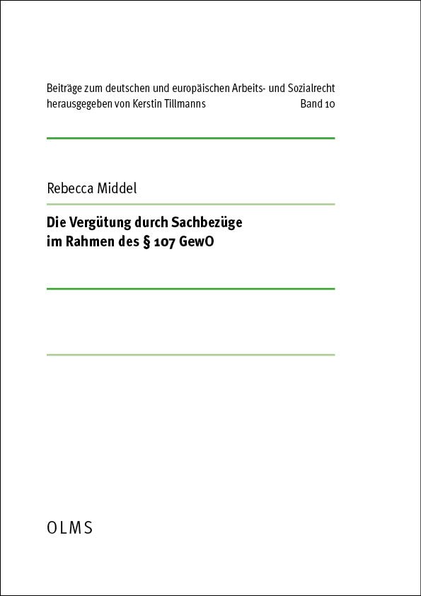 Cover: Middel, Die Vergütung durch Sachbezüge im Rahmen des § 107 GewO