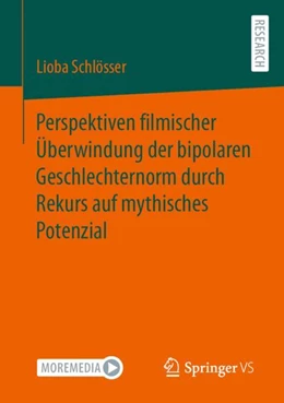Abbildung von Schlösser | Perspektiven filmischer Überwindung der bipolaren Geschlechternorm durch Rekurs auf mythisches Potenzial | 1. Auflage | 2023 | beck-shop.de