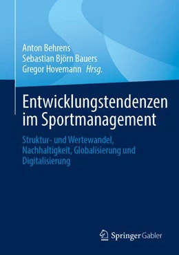 Abbildung von Behrens / Bauers | Entwicklungstendenzen im Sportmanagement | 1. Auflage | 2024 | beck-shop.de