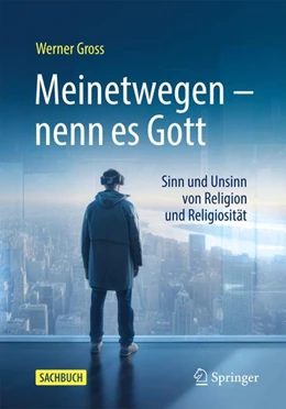 Abbildung von Gross | Meinetwegen – nenn es Gott | 1. Auflage | 2024 | beck-shop.de
