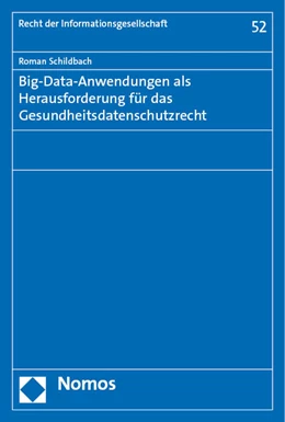 Abbildung von Schildbach | Big-Data-Anwendungen als Herausforderung für das Gesundheitsdatenschutzrecht | 1. Auflage | 2023 | 52 | beck-shop.de