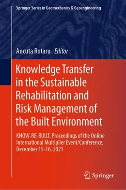 Abbildung von Rotaru | Knowledge Transfer in the Sustainable Rehabilitation and Risk Management of the Built Environment | 1. Auflage | 2024 | beck-shop.de
