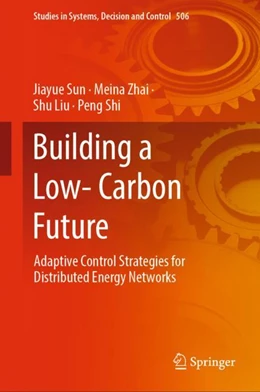 Abbildung von Sun / Zhai | Building a Low-Carbon Future | 1. Auflage | 2024 | 506 | beck-shop.de