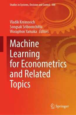 Abbildung von Kreinovich / Sriboonchitta | Machine Learning for Econometrics and Related Topics | 1. Auflage | 2024 | 508 | beck-shop.de