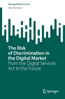 Abbildung von Tommasi | The Risk of Discrimination in the Digital Market | 1. Auflage | 2023 | beck-shop.de