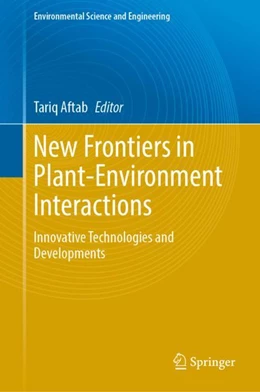 Abbildung von Aftab | New Frontiers in Plant-Environment Interactions | 1. Auflage | 2023 | beck-shop.de