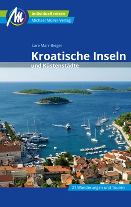 Abbildung von Marr-Bieger | Kroatische Inseln und Küstenstädte Reiseführer Michael Müller Verlag | 11. Auflage | 2024 | beck-shop.de