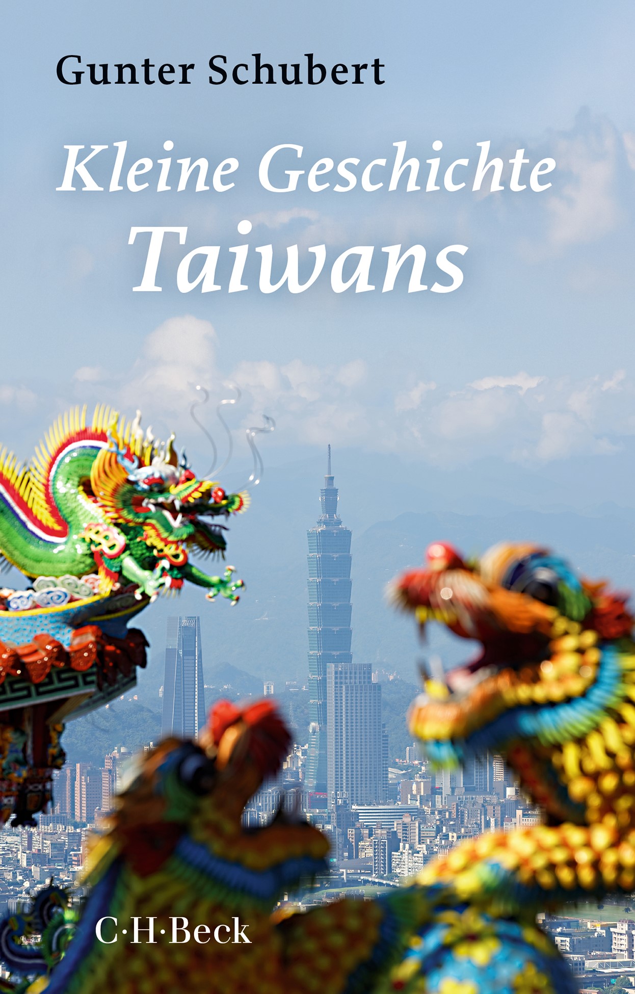Cover: Schubert, Gunter, Kleine Geschichte Taiwans