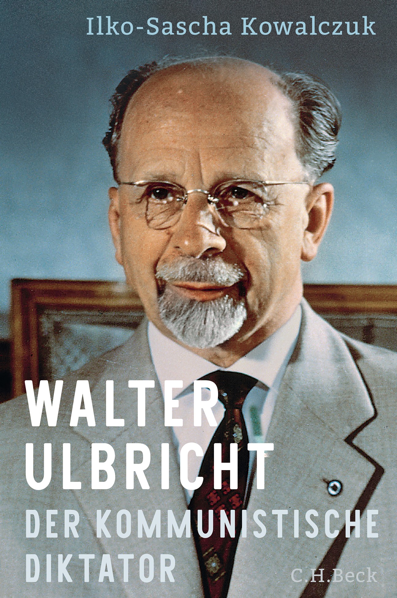 Cover: Kowalczuk, Ilko-Sascha, Walter Ulbricht