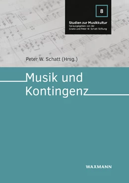 Abbildung von Schatt | Musik und Kontingenz | 1. Auflage | 2023 | 8 | beck-shop.de