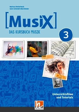 Abbildung von Detterbeck / Schmidt-Oberländer | MusiX 3 (Ausgabe ab 2019) Unterrichtsfilme und Tutorials | 1. Auflage | 2023 | beck-shop.de