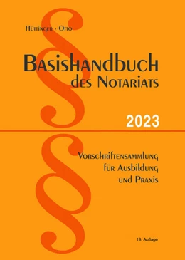Abbildung von Hüttinger / Otto | Basishandbuch des Notariats 2023 | 19. Auflage | 2023 | beck-shop.de