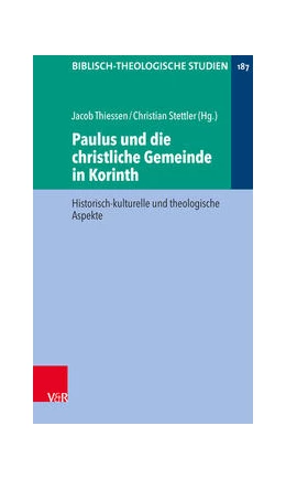 Abbildung von Thiessen / Stettler | Paulus und die christliche Gemeinde in Korinth | 2. Auflage | 2023 | beck-shop.de