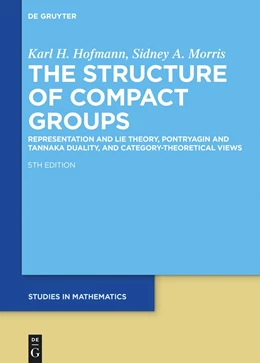 Abbildung von Hofmann / Morris | The Structure of Compact Groups | 5. Auflage | 2023 | 25 | beck-shop.de