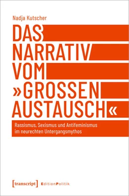 Abbildung von Kutscher | Das Narrativ vom »großen Austausch« | 1. Auflage | 2023 | beck-shop.de