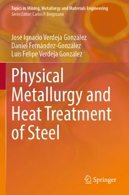 Abbildung von Verdeja González / Fernández-González | Physical Metallurgy and Heat Treatment of Steel | 1. Auflage | 2023 | beck-shop.de