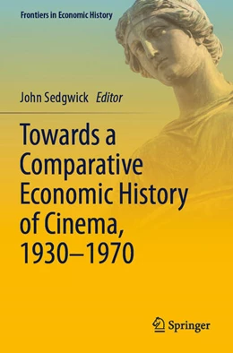 Abbildung von Sedgwick | Towards a Comparative Economic History of Cinema, 1930–1970 | 1. Auflage | 2023 | beck-shop.de