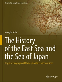 Abbildung von Shim | The History of the East Sea and the Sea of Japan | 1. Auflage | 2023 | beck-shop.de