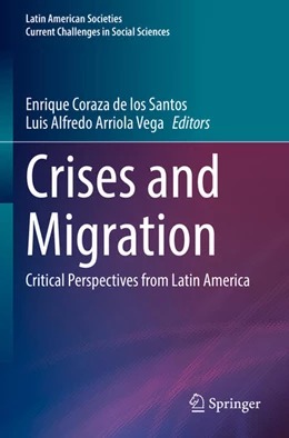 Abbildung von Coraza de los Santos / Arriola Vega | Crises and Migration | 1. Auflage | 2023 | beck-shop.de