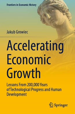 Abbildung von Growiec | Accelerating Economic Growth | 1. Auflage | 2023 | beck-shop.de