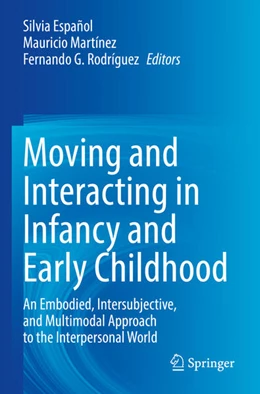 Abbildung von Español / Martínez | Moving and Interacting in Infancy and Early Childhood | 1. Auflage | 2023 | beck-shop.de
