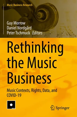 Abbildung von Morrow / Nordgård | Rethinking the Music Business | 1. Auflage | 2023 | beck-shop.de