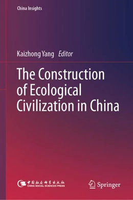 Abbildung von Yang | The Construction of Ecological Civilization in China | 1. Auflage | 2024 | beck-shop.de