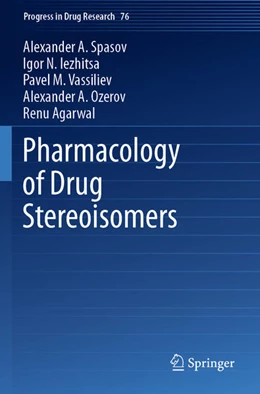 Abbildung von Spasov / Iezhitsa | Pharmacology of Drug Stereoisomers | 1. Auflage | 2023 | 76 | beck-shop.de