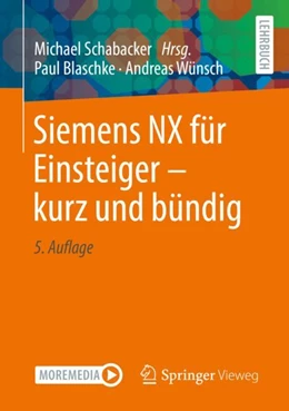Abbildung von Blaschke / Schabacker | Siemens NX für Einsteiger – kurz und bündig | 5. Auflage | 2023 | beck-shop.de