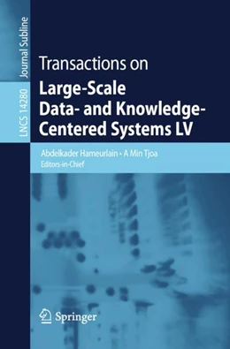 Abbildung von Hameurlain / Tjoa | Transactions on Large-Scale Data- and Knowledge-Centered Systems LV | 1. Auflage | 2023 | beck-shop.de