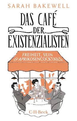 Abbildung von Bakewell, Sarah | Das Café der Existenzialisten | 5. Auflage | 2023 | 6303 | beck-shop.de