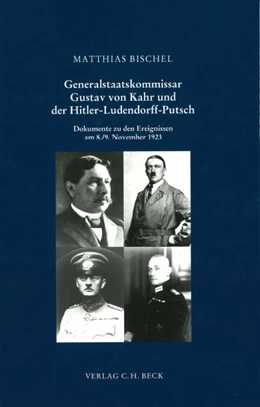 Abbildung von Bischel, Matthias | Generalstaatskommissar Gustav von Kahr und der Hitler-Ludendorff-Putsch | 1. Auflage | 2023 | Band 178 | beck-shop.de