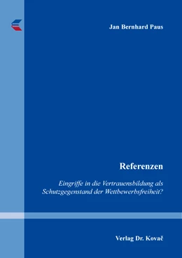 Abbildung von Paus | Referenzen – Eingriffe in die Vertrauensbildung als Schutzgegenstand der Wettbewerbsfreiheit? | 1. Auflage | 2023 | 481 | beck-shop.de