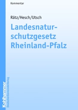 Abbildung von Rätz / Hesch | Landesnaturschutzgesetz Rheinland-Pfalz | 1. Auflage | 2026 | beck-shop.de