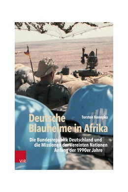 Abbildung von Konopka | Deutsche Blauhelme in Afrika | 1. Auflage | 2023 | beck-shop.de