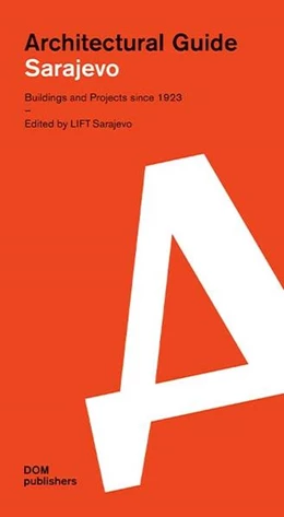 Abbildung von LIFT Sarajevo | Sarajevo. Architectural Guide | 1. Auflage | 2023 | beck-shop.de