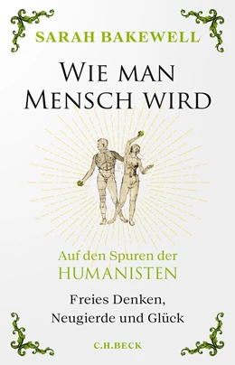 Abbildung von Bakewell | Wie man Mensch wird | 1. Auflage | 2023 | beck-shop.de