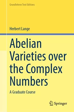 Abbildung von Lange | Abelian Varieties over the Complex Numbers | 1. Auflage | 2024 | beck-shop.de