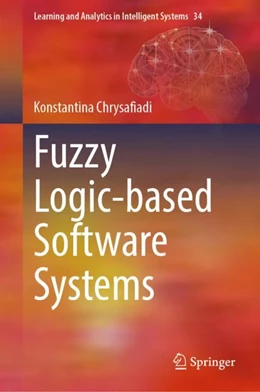 Abbildung von Chrysafiadi | Fuzzy Logic-Based Software Systems | 1. Auflage | 2023 | 34 | beck-shop.de